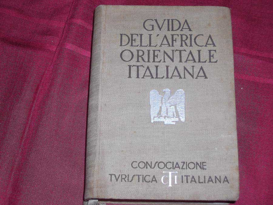 Guida dell'Africa Orientale Italiana - CTI 1938